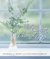 What Cancer Cannot Do - eBook
