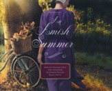 An Amish Summer: Four Stories, Unabridged Audiobook on CD