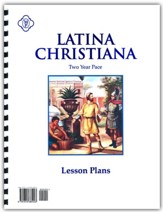 Latina Christiana 1: 2 Year Pace  Lesson Plans
