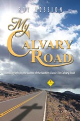 My Calvary Road: Autobiography by the Author of the Modern Classic The Calvary Road - eBook