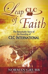 Leap of Faith: The Remarkable Story of the Founding of CLC International - eBook
