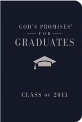 God's Promises for Graduates: Class of 2013 - Navy: New King James Version - eBook