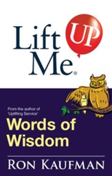 Lift Me UP! Words of Wisdom: Remarkable Quotes and Heart-Filled Notes to Open Up Your Mind! - eBook