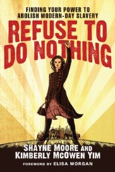 Refuse to Do Nothing: Finding Your Power to Abolish Modern-Day Slavery - eBook