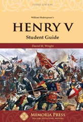 Henry V Memoria Press Student Guide  3rd Edition, Grade  9