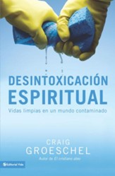 Desintoxicacion espiritual: Vidas limpias en un mundo contaminado - eBook