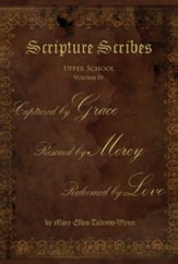 Scripture Scribes: Captured by GRACE, Rescued by MERCY, Redeemed by LOVE