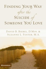 Finding Your Way after the Suicide of Someone You Love - eBook