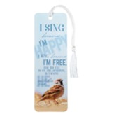 I Sing Because I'm Happy Bookmark with Tassel