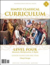 Simply Classical Curriculum Manual:  Level 4