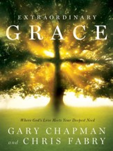 Extraordinary Grace: How the Unlikely Lineage of Jesus Reveals God's Amazing Love / New edition - eBook