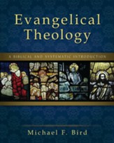 Evangelical Theology: A Biblical and Systematic Introduction - eBook