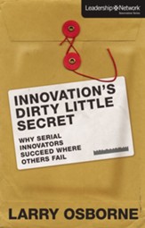 Innovation's Dirty Little Secret: Why Serial Innovators Succeed Where Others Fail - eBook