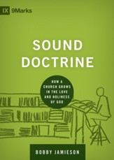 Sound Doctrine: How a Church Grows in the Love and Holiness of God - eBook