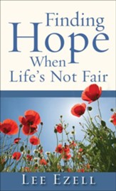 Finding Hope When Life's Not Fair - eBook