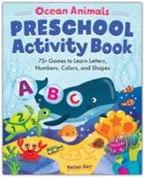 Ocean Animals Preschool Activity  Book: 75 Games to Learn Letters, Numbers, Colors, and Shapes