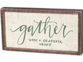 Gather with a Grateful Heart Inset Box Sign
