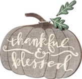 Thankful & Blessed, Pumpkin, Tabletop Sign, White