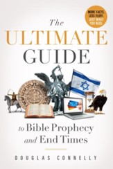 The Ultimate Guide to Bible Prophecy and End Times - eBook
