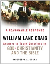 A Reasonable Response: Answers to Tough Questions on God, Christianity, and the Bible / New edition - eBook