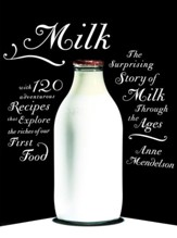 Milk: The Surprising Story of Milk Through the Ages - eBook