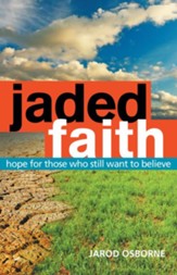 Jaded Faith: hope for those who still want to believe - eBook