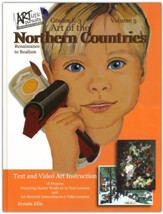 ARTistic Pursuits: Art of the Northern Countries Grades K-3, Volume 5, Renaissance to Realism)