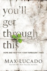 You'll Get Through This: Hope and Help for Your Turbulent Times - eBook