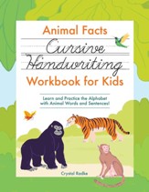 Animal Facts Cursive Handwriting  Workbook for Kids: Learn and Practice the Alphabet with Animal Words and Sentences!