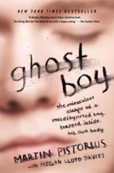 Ghost Boy: The Miraculous Escape of a Misdiagnosed Boy Trapped Inside His Own Body - eBook