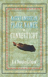 Native American Place Names of  Connecticut