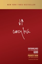 Crazy Love: Overwhelmed by a Relentless God / New edition - eBook