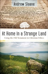 At Home in a Strange Land: Using the Old Testament in Christian Ethics - eBook