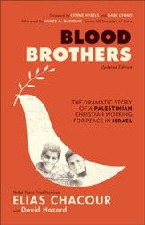 Blood Brothers: The Dramatic Story of a Palestinian Christian Working for Peace in Israel / Revised - eBook