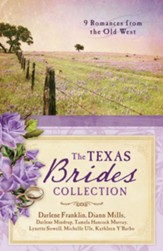 The Texas Brides Collection: 9 Romances from the Old West - eBook