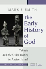 The Early History of God: Yahweh and the Other Deities in Ancient Israel, 2d ed.