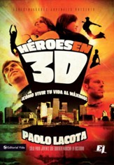 Heroes en 3D: Como vivir tu vida al maximo - eBook
