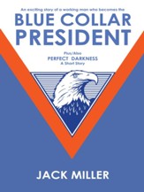 BLUE COLLAR PRESIDENT - eBook