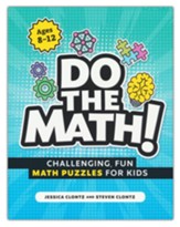 Do the Math!: Challenging, Fun Math  Puzzles for Kids