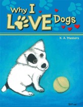 Why I Love Dogs - eBook
