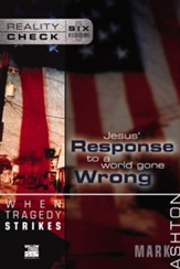 When Tragedy Strikes: Jesus' Response to a World Gone Wrong - eBook