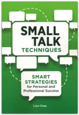 Small Talk Techniques: Smart Strategies for Personal and Professional Success