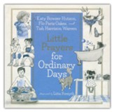 Little Prayers for Ordinary Days