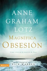 Una magnifica obsesion: Como vivir en la plenitud de Dios - eBook