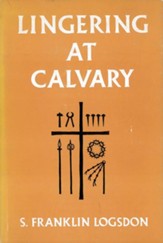 Lingering at Calvary / New edition - eBook