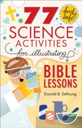 77 Fairly Safe Science Activities for Illustrating Bible Lessons - eBook