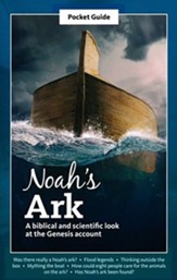 Noah's Ark: A biblical and scientific look at the  Genesis account Pocket Guide