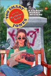 Too Smart Jones And The Mysterious Artist, Book 10