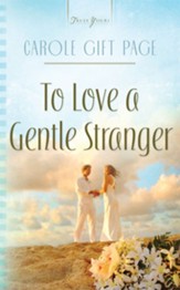 To Love A Gentle Stranger - eBook