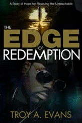 The Edge of Redemption: A Story of Hope for Rescuing the Unreachable - eBook